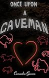 Once Upon a Caveman by Cassandra Gannon