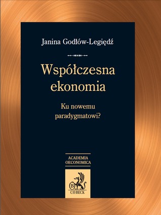 Współczesna ekonomia. Ku nowemu paradygmatowi? (Unknown Binding)