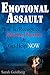 Emotional Assault: How To R...