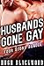 HUSBANDS Gone GAY (4 Story Bundle)