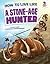 How to Live Like a Stone-Age Hunter (How to Live Like . . .)