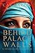 Behind Palace Walls by Cay Garcia