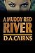 A Muddy Red River