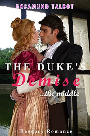 The Duke's Demise - The Middle (Kindle Edition)
