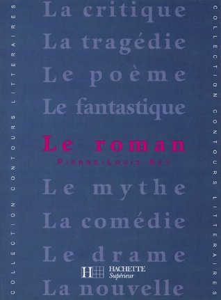 Le Roman (Contours littéraires) (French Edition)