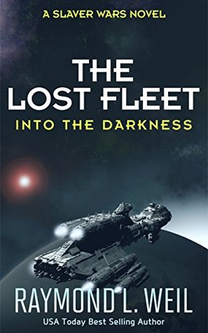 Into the Darkness (The Lost Fleet, #2)