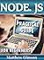 NODE. JS: Practical Guide for Beginners (Programming is Easy Book 12)