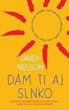 Dám ti aj slnko by Jandy Nelson Dám ti aj slnko by Jandy Nelson