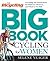 The Bicycling Big Book of Cycling for Women: Everything You Need to Know for Whatever, Whenever, and Wherever You Ride