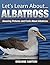 Albatross: Amazing Pictures and Facts About Albatross (Let's Learn About)