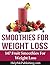 Smoothies For Weight Loss -...