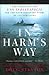 In Harm's Way: The Sinking ...