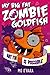 Any Fin is Possible (My Big Fat Zombie Goldfish #4)