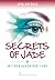 Secrets of Jade: Mit den Augen der Liebe