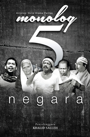 Antologi Skrip Drama Pentas: Monolog 5 Negara