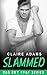 Slammed #3 by Claire Adams