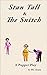 Stan Tall & the Snitch by R.C. Scott