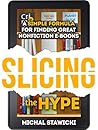 Slicing the Hype:...