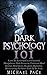 Dark Psychology 101: Learn ...