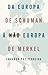 Da Europa de Schuman à não Europa de Merkel