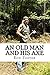 An Old Man And His Axe (Old...