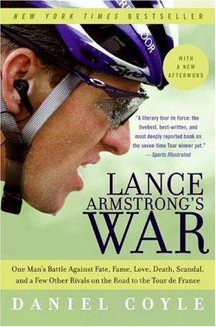Lance Armstrong's War: One Man's Battle Against Fate, Fame, Love, Death, Scandal, and a Few Other Rivals on the Road to the Tour de France (Paperback)