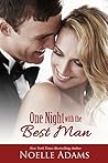 One Night with the Best Man by Noelle  Adams