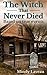The Witch That Never Died