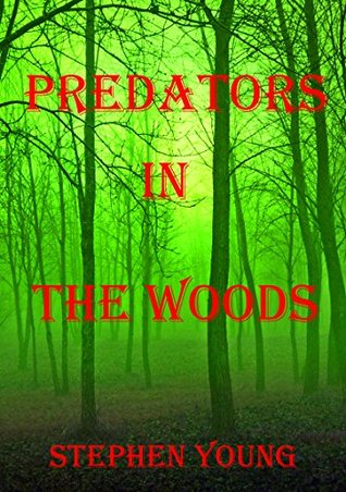 Predators in the Woods (Kindle Edition)