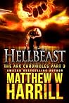 Hellbeast, (The ARC Chronicles, #3)