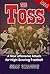 The Toss Revised - A New Offensive Attack for High-Scoring Fo... by Jerry Vallotton