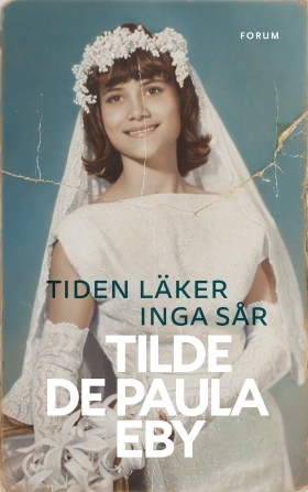 Tiden läker inga sår (Hardcover)