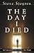The Day I Died