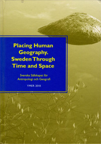 Placing Human Geography: Sweden Through Time and Space (Ymer 2010)