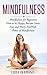 Mindfulness: Mindfulness for Beginners or How to be Happy, Become Stress Free and Worry Free With Power of Mindfulness (Mindfulness, Mindfulness for Beginners, ... Mindfulness Books, Mindfulness Techniques)