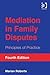 Mediation in Family Disputes by Marian Roberts
