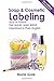 Soap and Cosmetic Labeling by Marie Gale