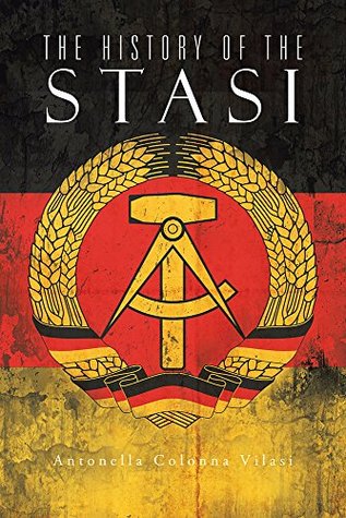 The History of the Stasi (Kindle Edition)