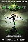 The Treemakers by Christina L. Rozelle