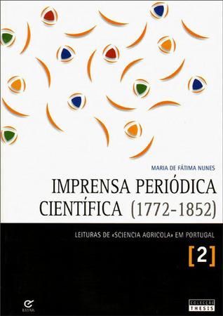 Imprensa periódica científica (1772-1852) : leituras de "sciencia agricola" em Portugal