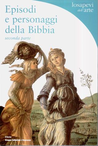 Episodi e personaggi della Bibbia. Seconda parte: Mosè e la storia di Israele (Paperback)