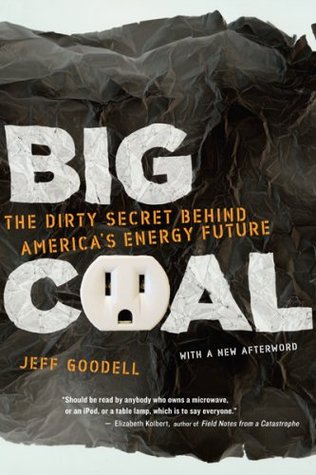Big Coal: The Dirty Secret Behind America's Energy Future – The Deadly Environmental Costs of Our National Addiction (Paperback)