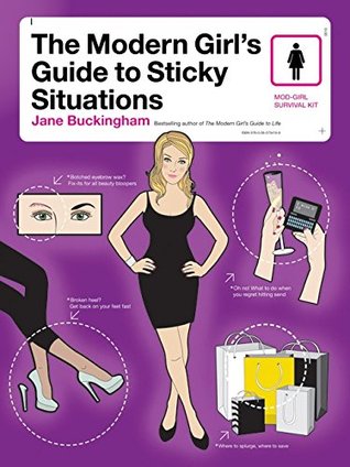 The Modern Girl's Guide to Sticky Situations (Paperback)
