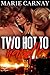 Two Hot to Handle (Mill Cre...