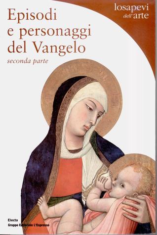 Episodi e personaggi del Vangelo. Seconda parte: miracoli e parabole, la Passione e la Resurrezione (Paperback)