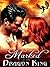 Marked by the Dragon King (Kissed by Fire Book 1)