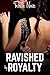 Ravished by Royalty
