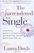The Surrendered Single: A P...