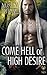 Come Hell or High Desire