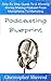 Podcasting Blueprint: Step ...